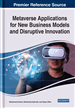 Metaverse Applications for New Business Models and Disruptive Innovation