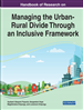 Handbook of Research on Managing the Urban-Rural Divide Through an Inclusive Framework