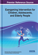 Exergaming Intervention for Children, Adolescents, and Elderly People