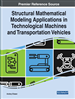 Structural Mathematical Modeling Applications in Technological Machines and Transportation Vehicles