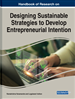 Handbook of Research on Designing Sustainable Strategies to Develop Entrepreneurial Intention