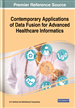 Contemporary Applications of Data Fusion for Advanced Healthcare Informatics