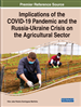 Implications of the COVID-19 Pandemic and the Russia-Ukraine Crisis on the Agricultural Sector