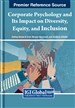 Corporate Psychology and Its Impact on Diversity, Equity, and Inclusion