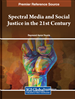 Spectral Media and Social Justice in the 21st Century