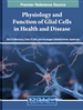 Physiology and Function of Glial Cells in Health and Disease