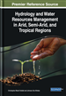 Hydrology and Water Resources Management in Arid, Semi-Arid, and Tropical Regions