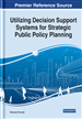 Utilizing Decision Support Systems for Strategic Public Policy Planning