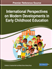 International Perspectives on Modern Developments in Early Childhood Education