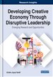 Developing Creative Economy Through Disruptive Leadership: Emerging Research and Opportunities