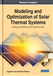 Modeling and Optimization of Solar Thermal Systems: Emerging Research and Opportunities
