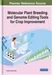 Molecular Plant Breeding and Genome Editing Tools for Crop Improvement