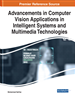Advancements in Computer Vision Applications in Intelligent Systems and Multimedia Technologies