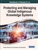 Handbook of Research on Protecting and Managing Global Indigenous Knowledge Systems