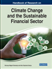Handbook of Research on Climate Change and the Sustainable Financial Sector