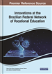 Innovations at the Brazilian Federal Network of Vocational Education