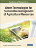 Handbook of Research on Green Technologies for Sustainable Management of Agricultural Resources