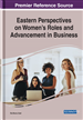 Eastern Perspectives on Women’s Roles and Advancement in Business