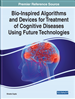 Bio-Inspired Algorithms and Devices for Treatment of Cognitive Diseases Using Future Technologies