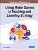 Handbook of Research on Using Motor Games in...
