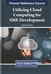 Utilizing Cloud Computing for SME Development