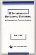 IT Investment in Developing Countries: An Assessment and Practical Guideline