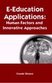 E-Education Applications: Human Factors and Innovative Approaches