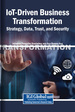 Strategic Business Transformation Through IoT: Enhancing Operational Efficiency and Business Model Innovation