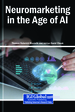 Understanding Consumer Behavior Through AI-Powered Neuromarketing