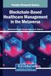 Integrating Blockchain, Smart Contracts, and AI for Decentralized Healthcare in the Metaverse: Future Research Directions