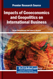 Impacts of Geoeconomics and Geopolitics on International Business
