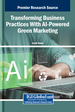 A Roadmap to a Sustainable Future: Empowering Businesses and Consumers Through AI-Driven Green Marketing