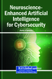 Neuro-Symbolic AI and Behavioral Intelligence: Towards Explainable Cybersecurity Mechanisms