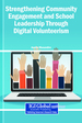 Enhancing Community Engagement Through Digital Volunteerism