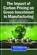 The Impact of Carbon Pricing on Green Investment in Manufacturing