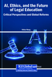 AI, Ethics, and the Future of Legal Education: Critical Perspectives and Global Reforms