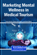Understanding How Collaborations Between Wellness Centers, Hotels, and Medical Institutions Drive Mental Wellness Tourism Growth