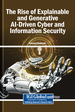 The Rise of Explainable and Generative AI-Driven Cyber and Information Security