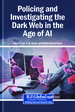 Policing and Investigating the Dark Web in the Age of AI