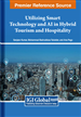Utilizing Smart Technology and AI in Hybrid Tourism and Hospitality