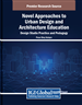 Novel Approaches to Urban Design and Architecture Education: Design Studio Practice and Pedagogy