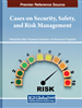 Cases on Security, Safety, and Risk Management