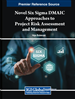 Novel Six Sigma DMAIC Approaches to Project Risk Assessment and Management