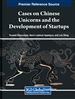 Cases on Chinese Unicorns and the Development of Startups