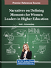 Narratives on Defining Moments for Women Leaders in Higher Education