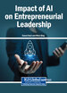 Harnessing Strategic AI Integration for Entrepreneurial Growth and Leadership: From Vision to Execution