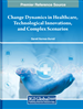 Change Dynamics in Healthcare, Technological Innovations, and Complex Scenarios