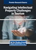 Reconnoitering Potential of Intellectual Property in the Tourism and Hospitality Industry: Historic and Legal Challenges