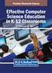 Effective Computer Science Education in K-12 Classrooms