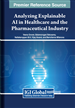 Analyzing Explainable AI in Healthcare and the Pharmaceutical Industry